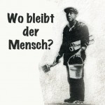 Wo bleibt der Mensch? – Teufelskreis Wachstumsgesellschaft Wo bleibt der Mensch? – Teufelskreis Wachstumsgesellschaft