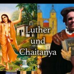 Luther und Chaitanya Luther und Chaitanya