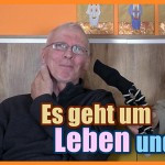 Es geht um Leben und Tod Es geht um Leben und Tod